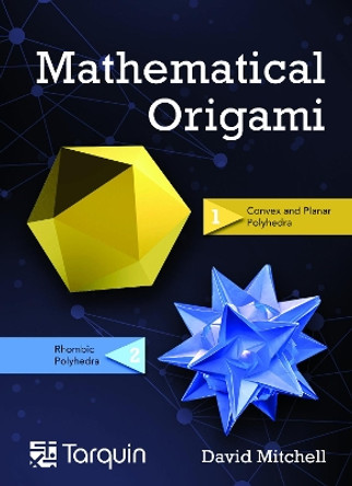 Mathematical Origami: Geometrical Shapes by Paper Folding by David Mitchell 9781911093169