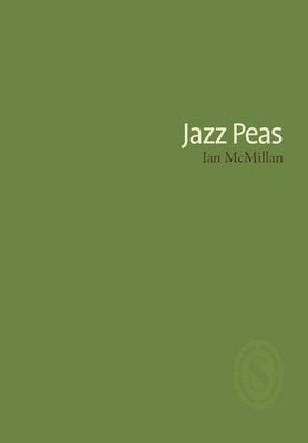 Jazz Peas by Ian McMillan 9781910367056