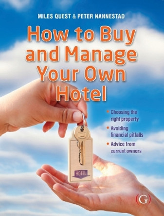 How to Buy and Manage Your Own Hotel by Miles Quest 9781910158210