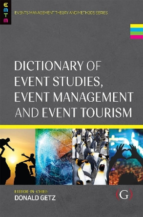 Dictionary of Event Studies, Event Management and Event Tourism by Professor Don Getz 9781911635796