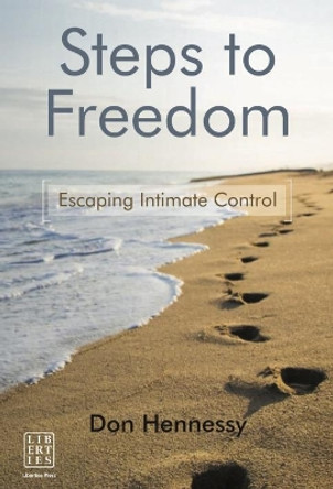 Steps to Freedom: Escaping Intimate Control by Don Hennessy 9781912589005