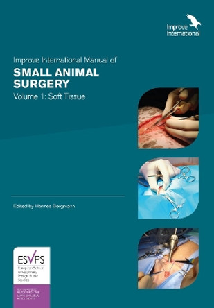 Improve International Manual of Small Animal Surgery: 1 by Hannes Bergmann 9781913352004