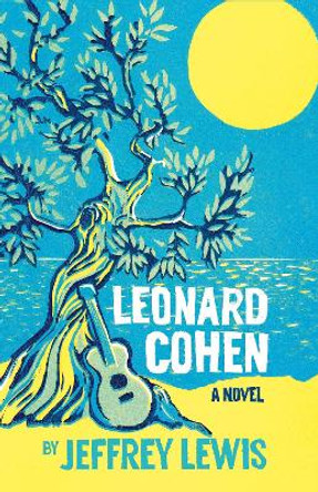 Leonard Cohen by Jeffrey Lewis 9781913368920
