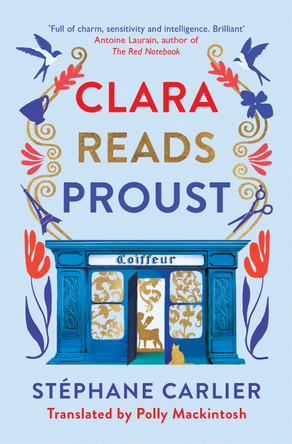 Clara Reads Proust by Stéphane Carlier 9781913547738