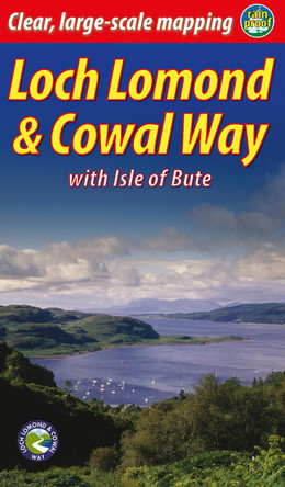 Loch Lomond & Cowal Way (2 ed): with Isle of Bute by James McLuckie 9781913817176