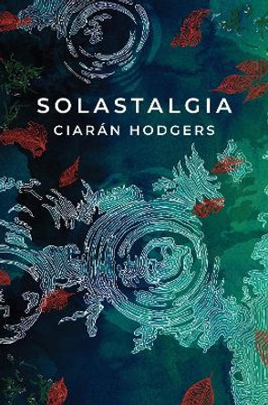 Solastalgia by Ciarán Hodgers 9781913958435