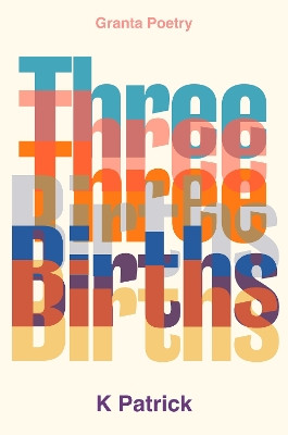 Three Births by K Patrick 9781915051097