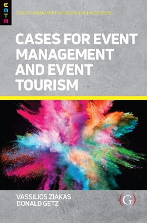 Cases For Event Management and Event Tourism by Professor Donald Getz 9781915097347
