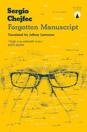 Forgotten Manuscript by Sergio Chejfec 9781913867713