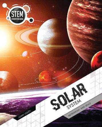 Solar System: Astronomy and Space by John Lesley 9781922322838