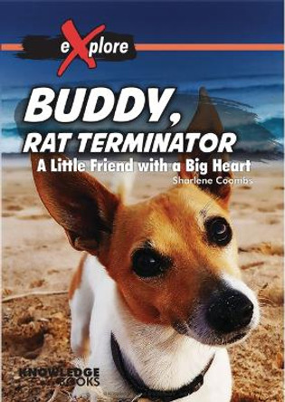 Buddy, Rat Terminator: A Little Friend with a Big Heart by Sharlene Coombs 9781922516176