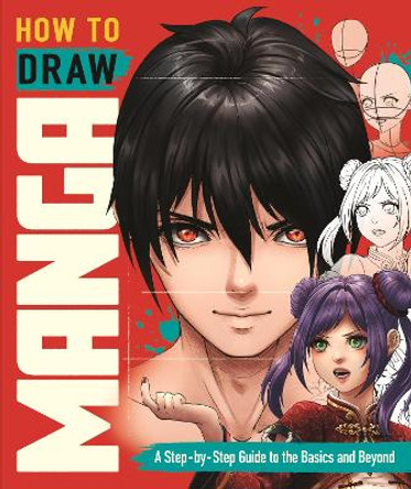 How to Draw Manga: A Step-by-Step Guide to the Basics and Beyond by Jolene Yeo 9781915751027