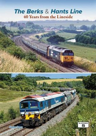 The Berks & Hants Line: 40 Years from the Lineside by Stephen Dance 9781915984173