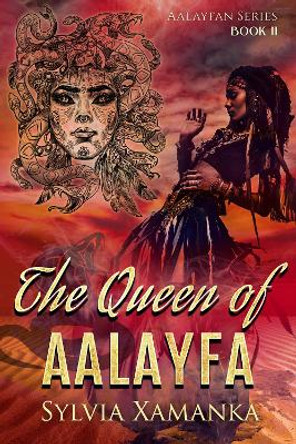 The Queen of Aalayfa: Book Two by Sylvia Xamanka 9781916151154