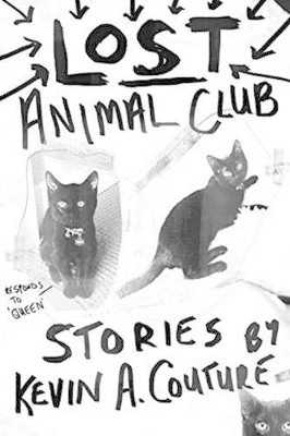 Lost Animal Club by Kevin A. Couture 9781926455662