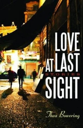 Love at Last Sight by Thea Bowering 9781927063347