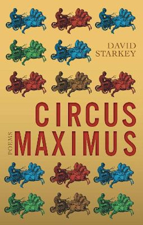 Circus Maximus by David Starkey 9781927428207