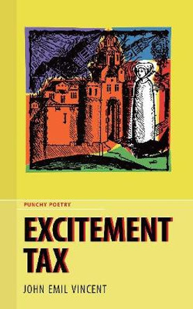 Excitement Tax by John Emil Vincent 9781927599440