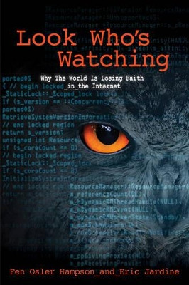 Look Who's Watching: Surveillance, Treachery and Trust Online by Fen Osler Hampson 9781928096191
