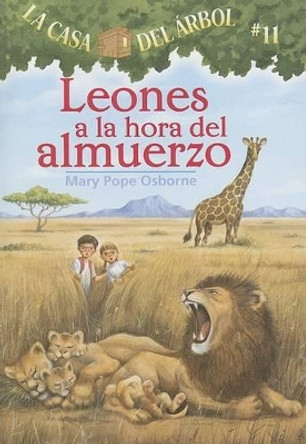 Leones a la Hora del Almuerzo by Mary Pope Osborne 9781930332980