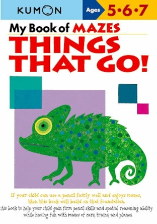 My Book Of Mazes: Things That Go! by Publishing Kumon 9781933241319