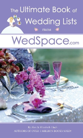 The Ultimate Book of Wedding Lists from WedSpace.com by Alex A. Lluch 9781934386835