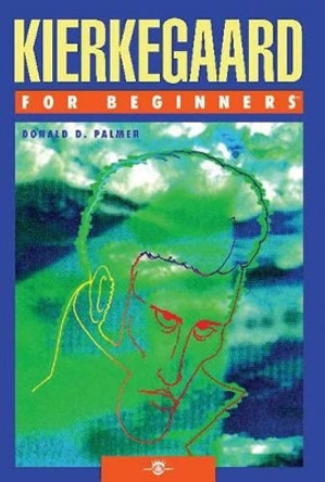 Kierkegaard for Beginners by Donald D. Palmer 9781934389140