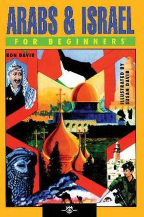 Arabs and Israel for Beginners by Ron David 9781934389164