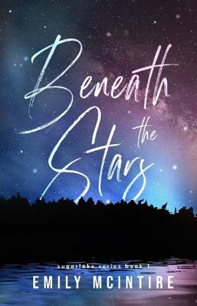 Beneath the Stars by Emily McIntire
