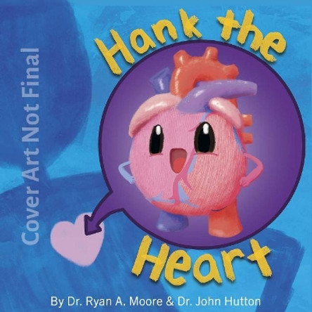 Hank the Heart by Jeff Cimprich 9781936669783