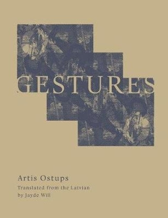 Gestures by Artis Ostups 9781937027902