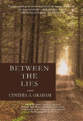 Between the Lies: A Novel by Cynthia A. Graham 9781943075447