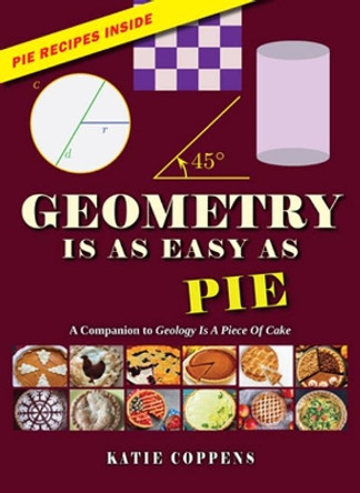 Geometry Is as Easy as Pie by Katie Coppens 9781943431526