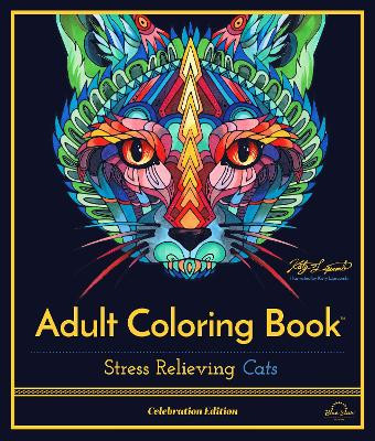Stress Relieving Cats: Adult Coloring Book, Celebration Edition by Katy Lipscomb 9781944515256