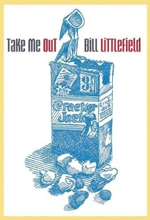 Take Me Out by Bill Littlefield 9781938890093