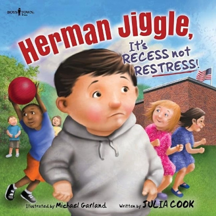 Herman Jiggle: It's Recess Not Restress! by Julia Cook 9781944882815