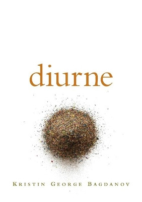 Diurne by Kristin George Bagdanov 9781946482280
