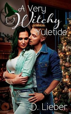 A Very Witchy Yuletide by D Lieber 9781951239091
