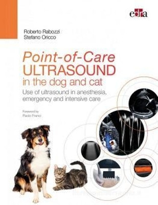 Point-of-Care ULTRASOUND in the dog and cat by Roberto Rabozzi 9781957260235