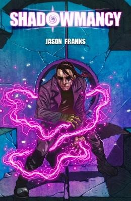 Shadowmancy by Jason Franks 9781954255616