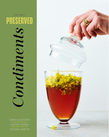 Preserved: Condiments: 25 Recipes: Volume 1 by Darra Goldstein 9781958417218