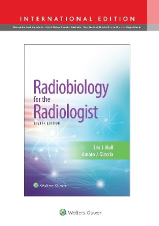 Radiobiology for the Radiologist by Eric J. Hall 9781975114152