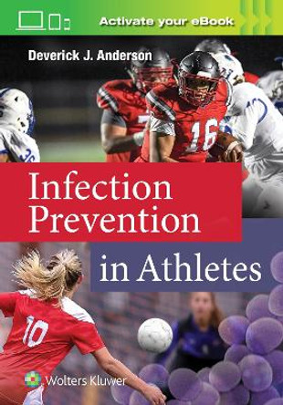 Infection Prevention in Athletes by Dr. Deverick Anderson 9781975137243