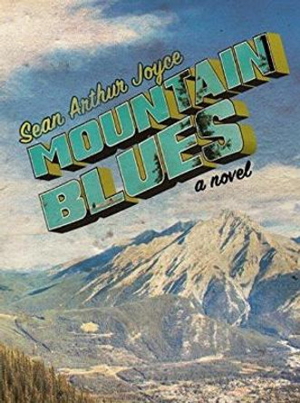 Mountain Blues by Sean Arthur Joyce 9781988732305