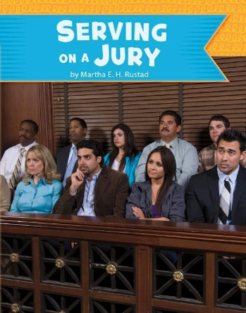 Serving on a Jury by Martha Elizabeth Hillman Rustad 9781977113986