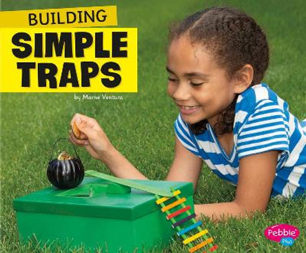 Building Simple Traps (Fun Stem Challenges) by Marne Ventura 9781977117786