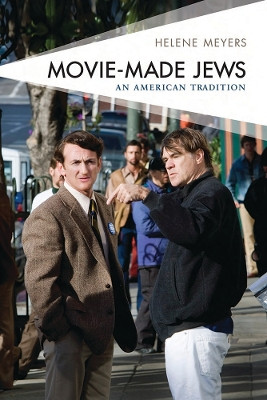 Movie-Made Jews: An American Tradition by Helene Meyers 9781978821880