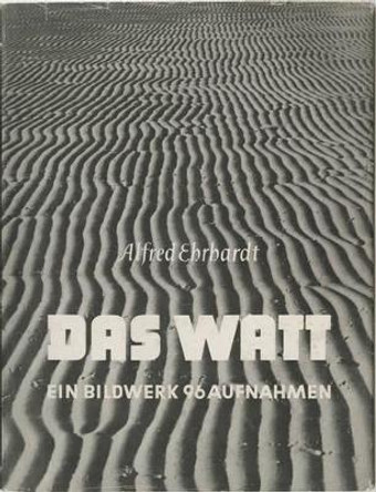 Alfred Ehrhardt - Das Watt by Alfred Ehrhardt 9782365110266