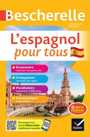 Bescherelle L'espagnol pour tous - nouvelle édition: tout-en-un (grammaire, conjugaison, vocabulaire, communiquer) by Marta LOPEZ-IZQUIERDO 9782401086210