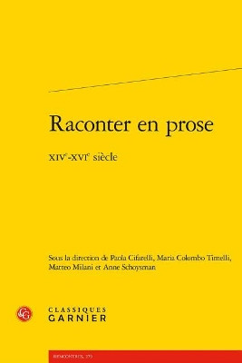 Raconter En Prose: Xive-Xvie Siecle by Paola Cifarelli 9782406059899